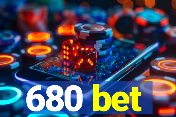 680 bet