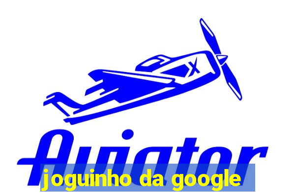 joguinho da google