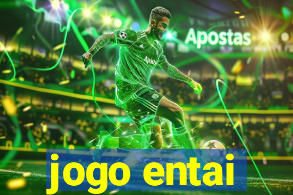 jogo entai