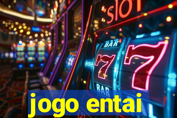 jogo entai