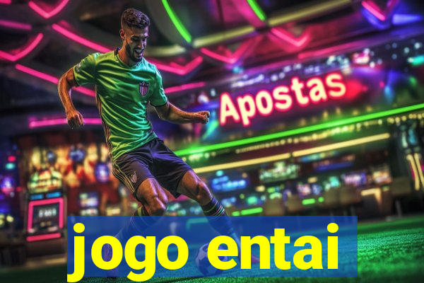 jogo entai