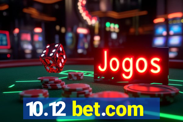 10.12 bet.com