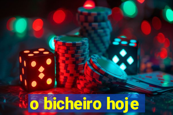 o bicheiro hoje