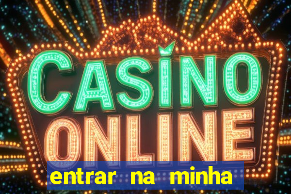 entrar na minha conta sportingbet