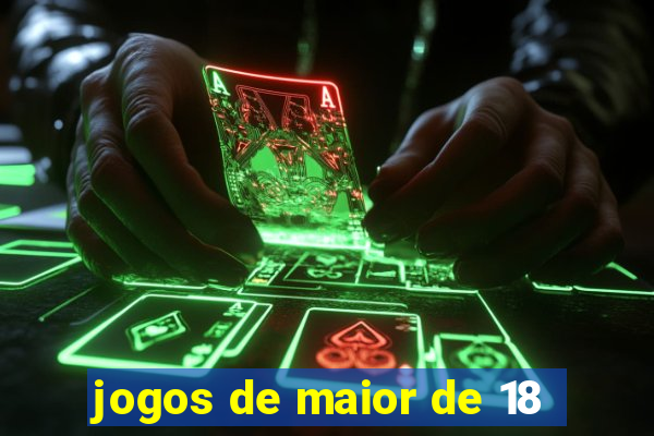 jogos de maior de 18