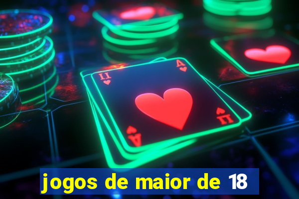 jogos de maior de 18