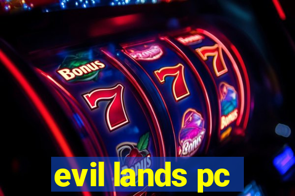 evil lands pc