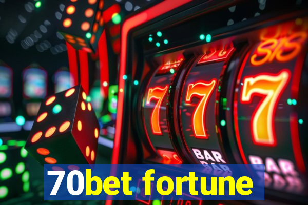 70bet fortune