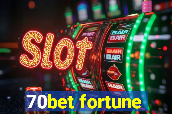 70bet fortune