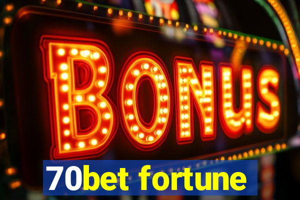 70bet fortune