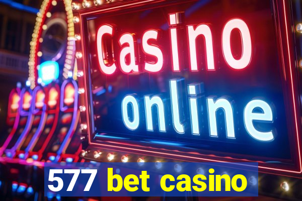 577 bet casino