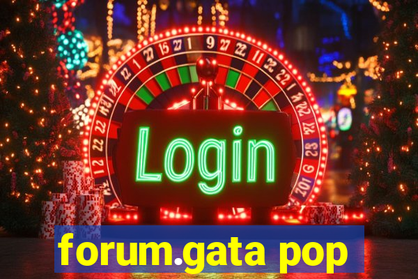 forum.gata pop