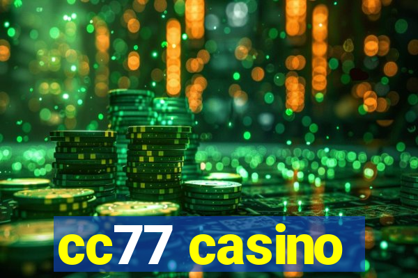 cc77 casino