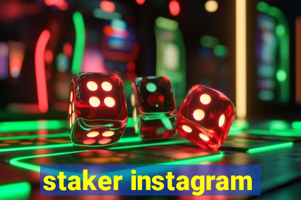 staker instagram