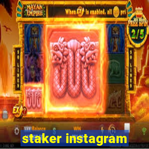 staker instagram