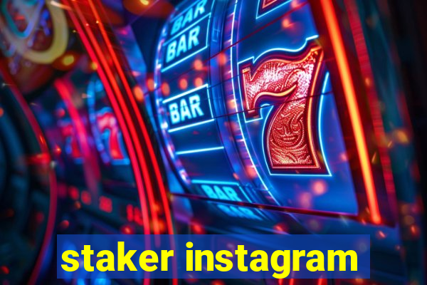 staker instagram