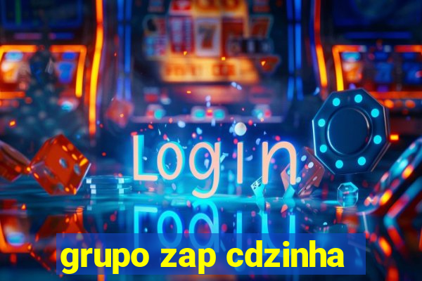 grupo zap cdzinha