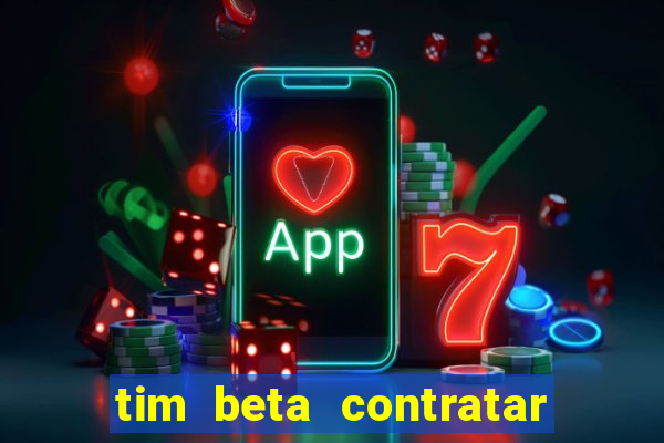 tim beta contratar pacote adicional