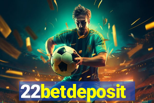 22betdeposit