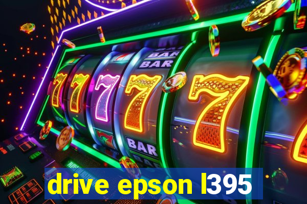 drive epson l395