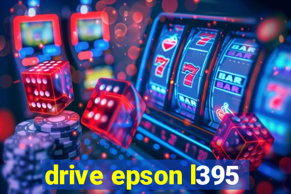 drive epson l395