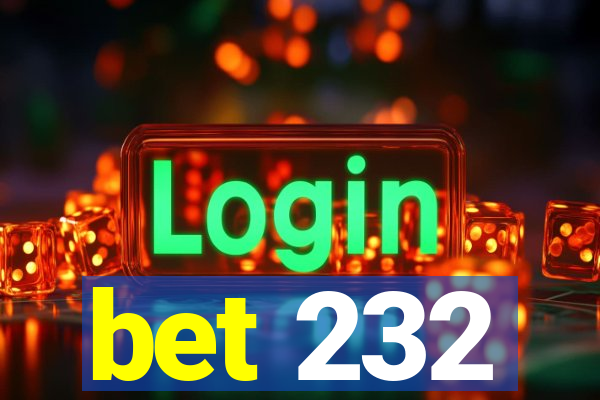 bet 232