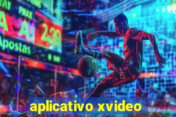 aplicativo xvideo