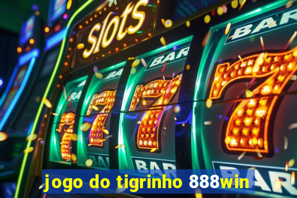 jogo do tigrinho 888win