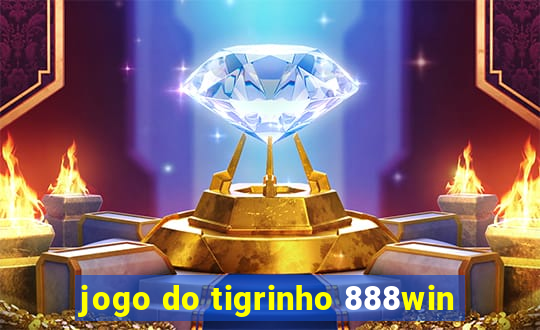 jogo do tigrinho 888win