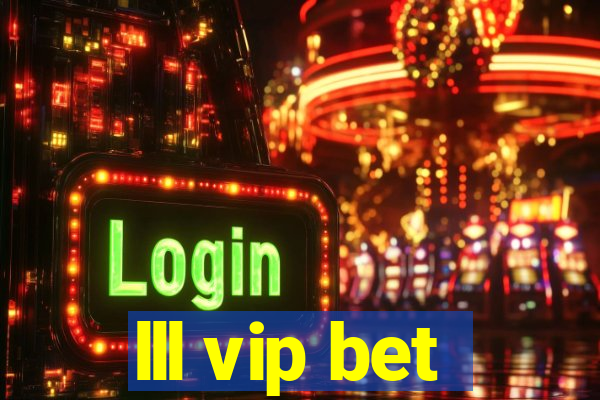 lll vip bet