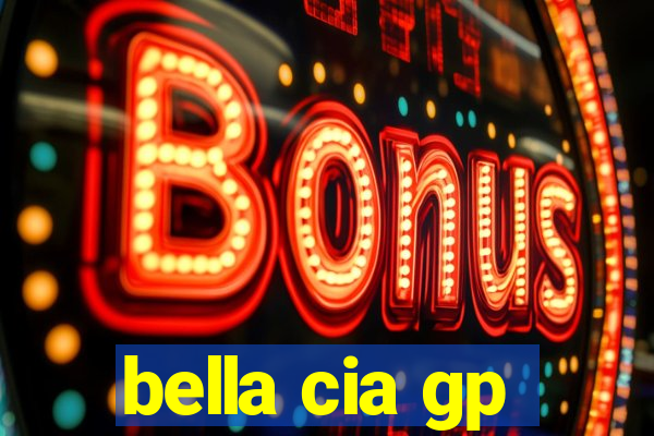 bella cia gp