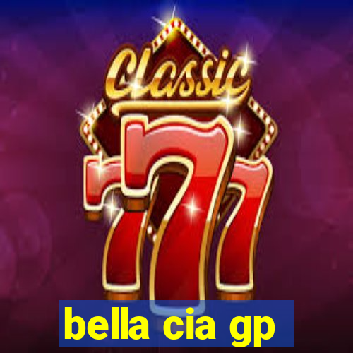 bella cia gp