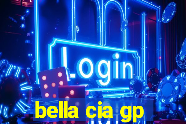 bella cia gp