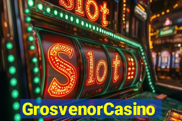 GrosvenorCasino