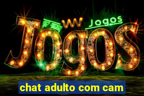 chat adulto com cam