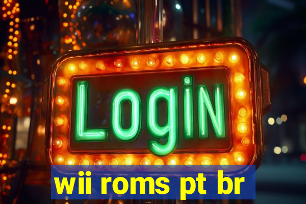 wii roms pt br