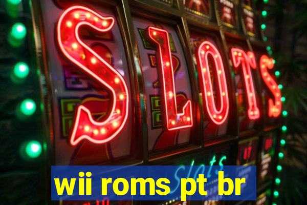 wii roms pt br