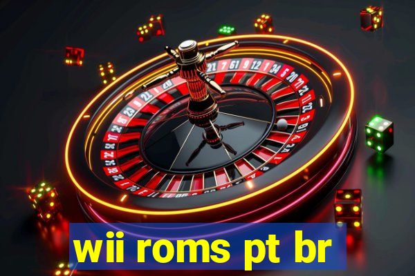 wii roms pt br