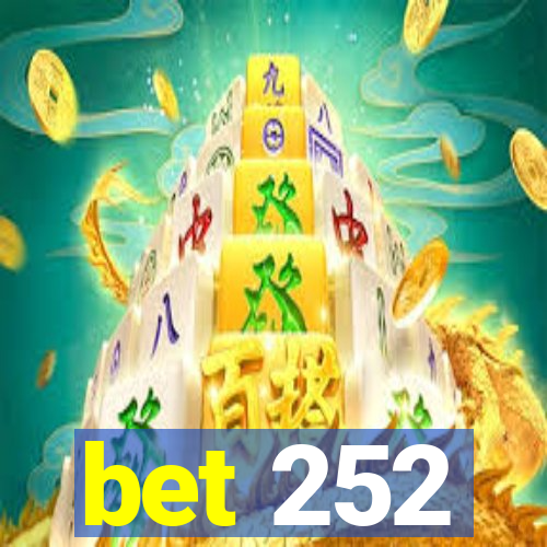 bet 252