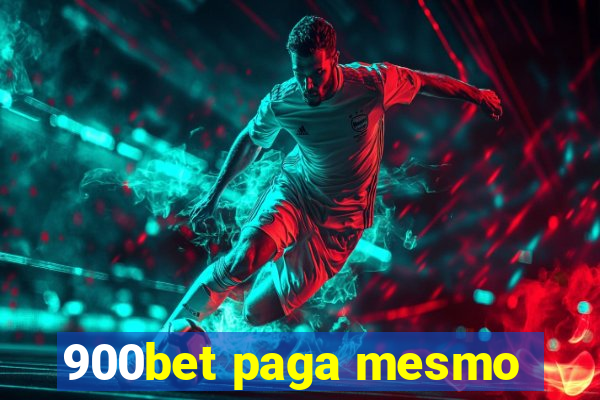 900bet paga mesmo