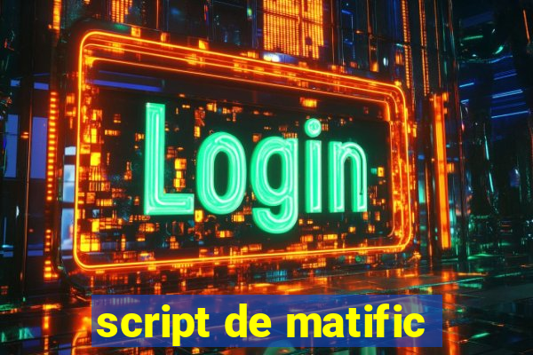 script de matific