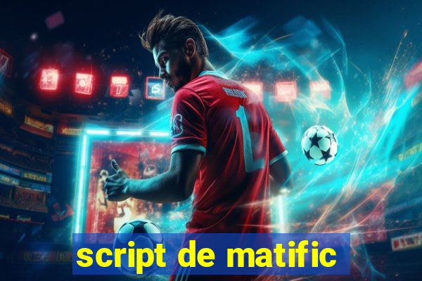 script de matific