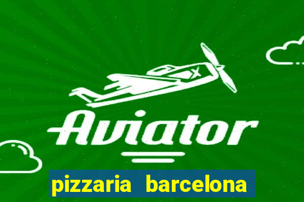 pizzaria barcelona em alto de coutos