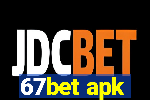 67bet apk