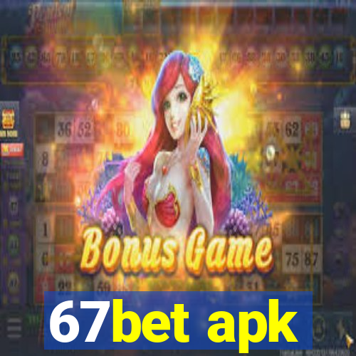 67bet apk