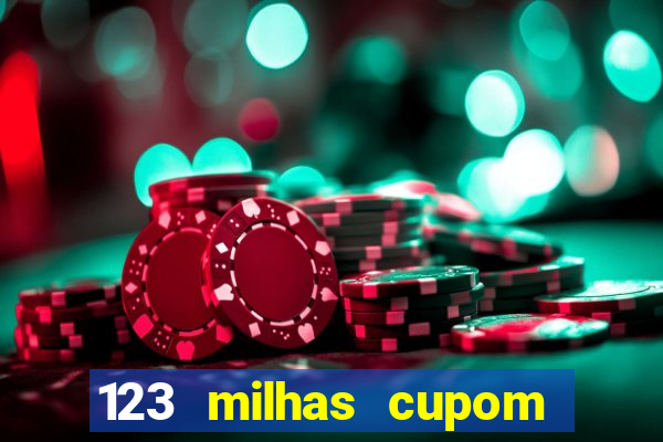 123 milhas cupom de desconto