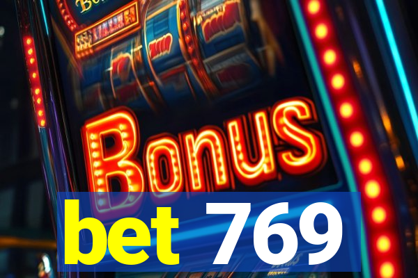 bet 769