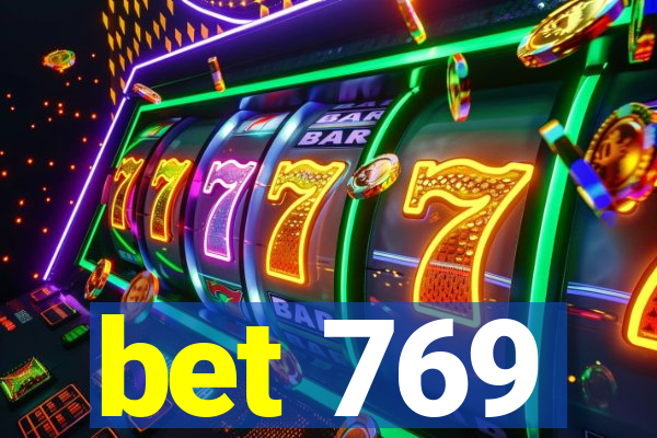 bet 769