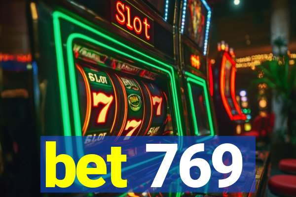 bet 769