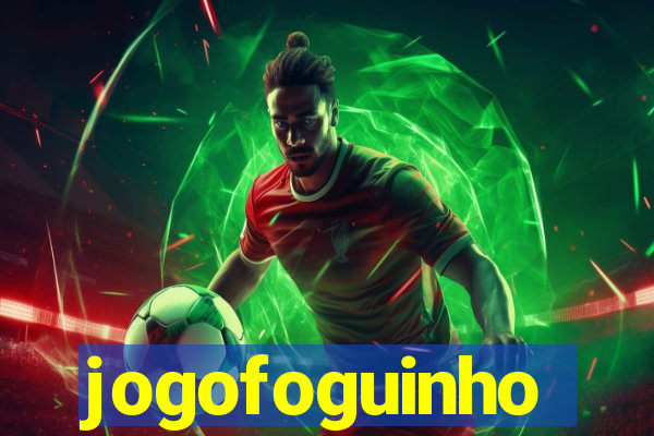 jogofoguinho